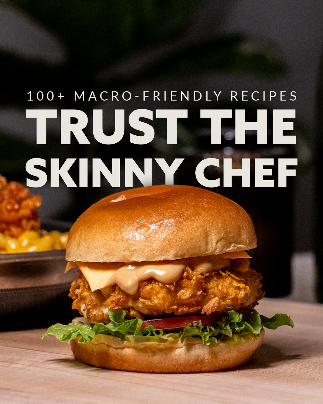 Trust The Skinny Chef Cookbook